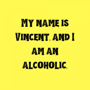 I am an alcoholic